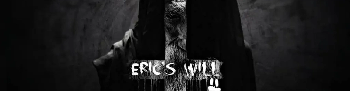 Eric's Will
