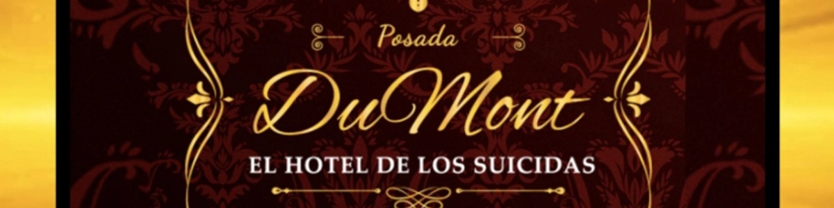 posada-dumont-el-hotel-de-los-suicidas.md